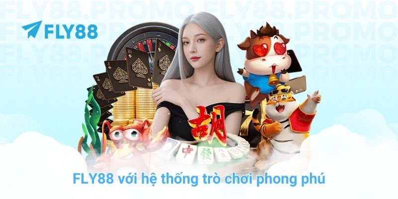 FLY88 với hệ thống trò chơi phong phú